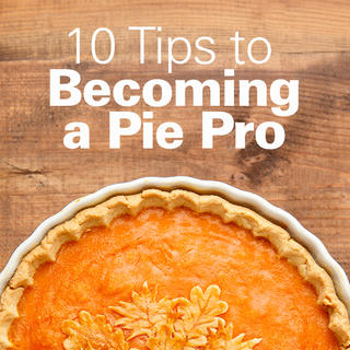 10 Tips to Becoming a Pie Pro