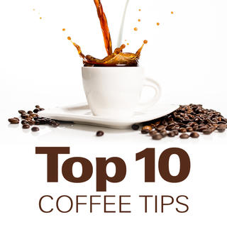 Top 10 Coffee Tips