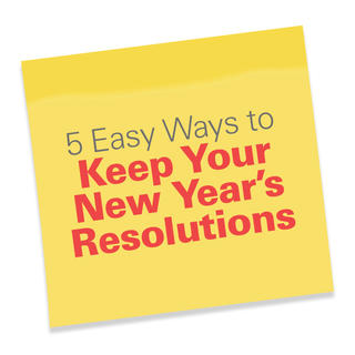 5 Easy Ways to Keep Your New Year's Resolutions